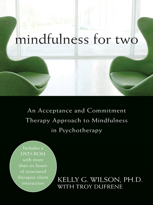 Title details for Mindfulness for Two by Kelly G. Wilson - Available